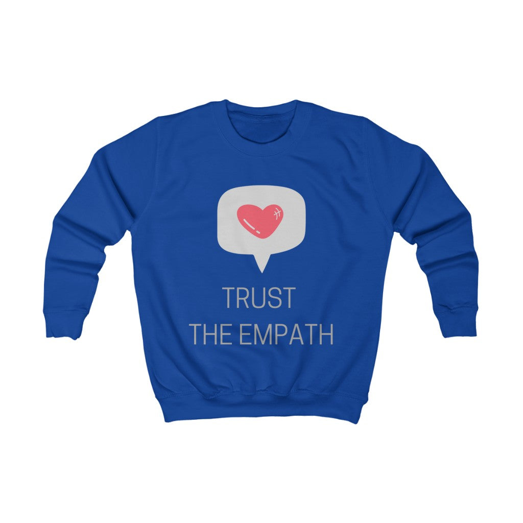 Trust The Empath Kids Sweatshirt