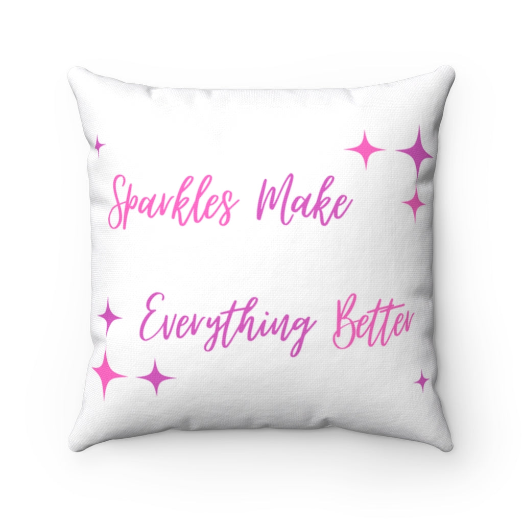 Sparkles Make Everything Better Polyester Square Pillow